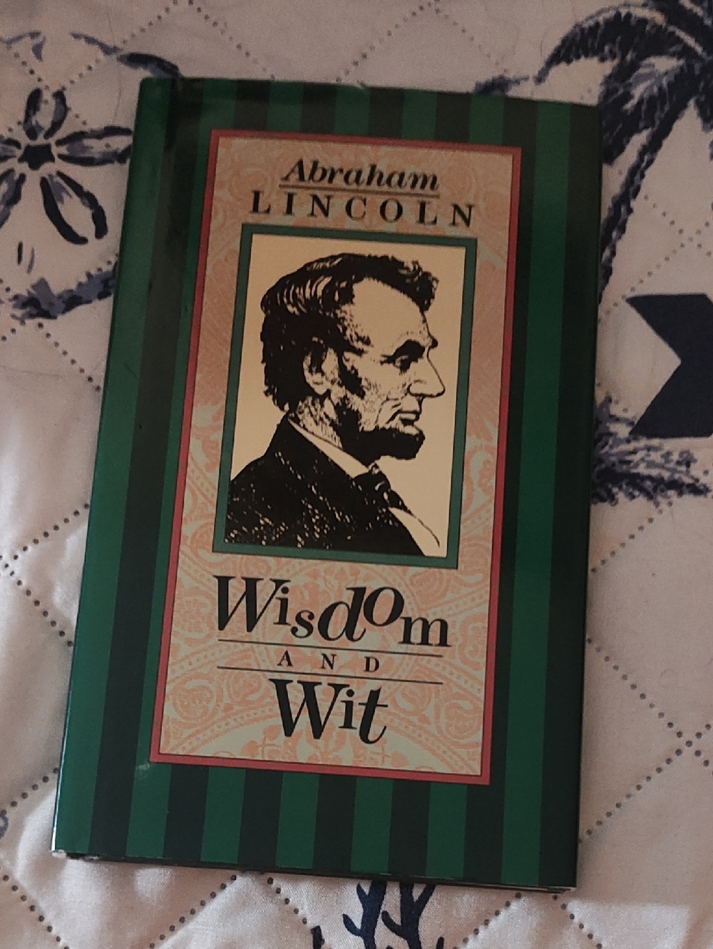 SPRING READING: ABRAHAM LINCOLN WISDOM AND WIT